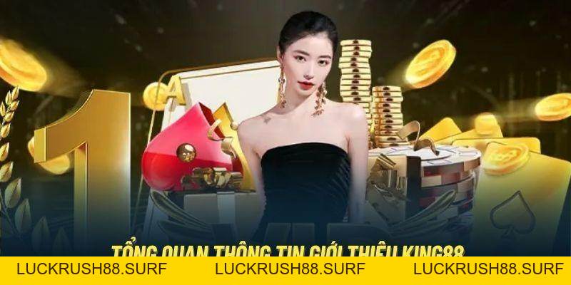 Giới Thiệu King88 - Nhà Cái Cá Cược Săn Thưởng Hàng Đầu 2026 - luckrush88.surf - LUCKRUSH88.SURF