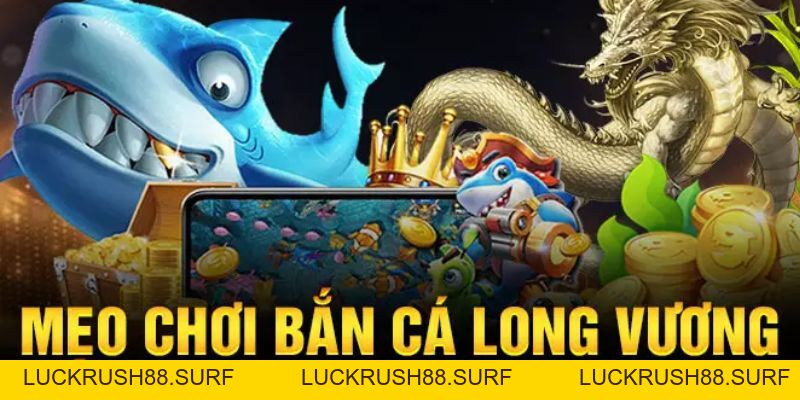 Bắn Cá Long Vương - Tựa Game Săn Bắt Cực Kỳ Thú Vị Tại King88 - luckrush88.surf - LUCKRUSH88.SURF