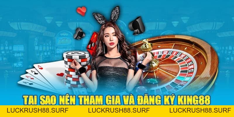 Đăng Ký King88 - Trải Nghiệm Chất Lượng Với 3 Bước Cơ Bản - luckrush88.surf - LUCKRUSH88.SURF