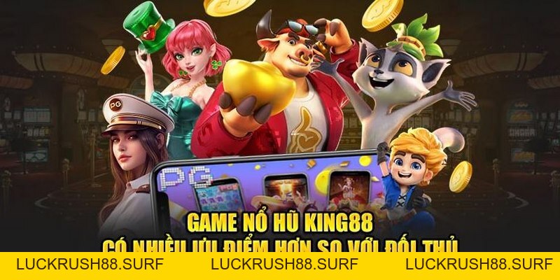Nổ Hũ King88 - Cùng Tham Gia Để Nhận Jackpot “Khủng” - luckrush88.surf - LUCKRUSH88.SURF