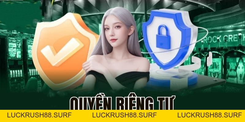 Quyền Riêng Tư King88 - Lưu Trữ Thông Tin An Toàn 100% - luckrush88.surf - LUCKRUSH88.SURF